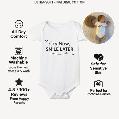 AMA™ "Cry Now, Smile Later" – Funny Baby Bodysuit
